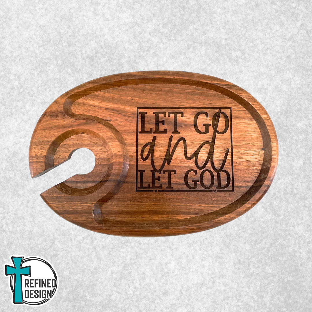 Let Go & Let God Acacia Appetizer Tray