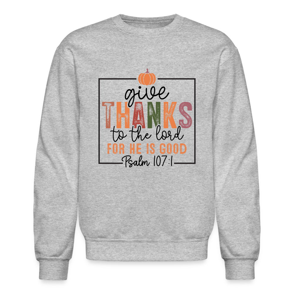 "Give Thanks to the Lord" Crewneck Sweatshirt - heather gray
