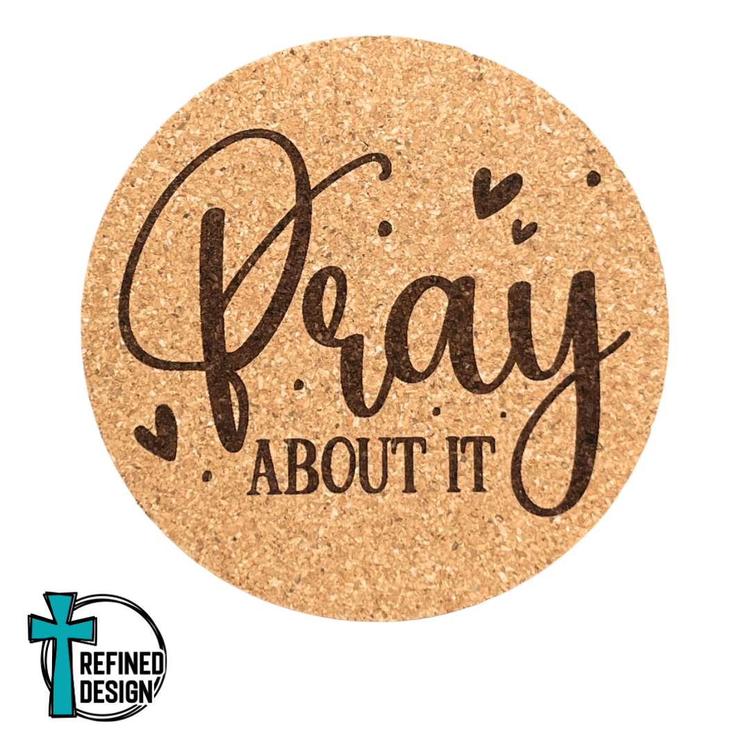 "Pray About It" Cork Coaster