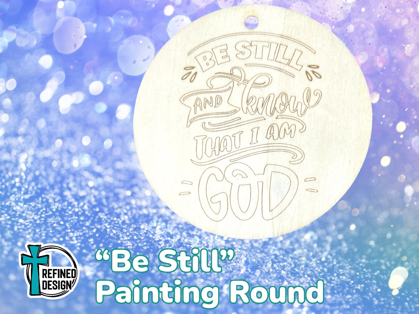 “Be Still” DIY Craft Round