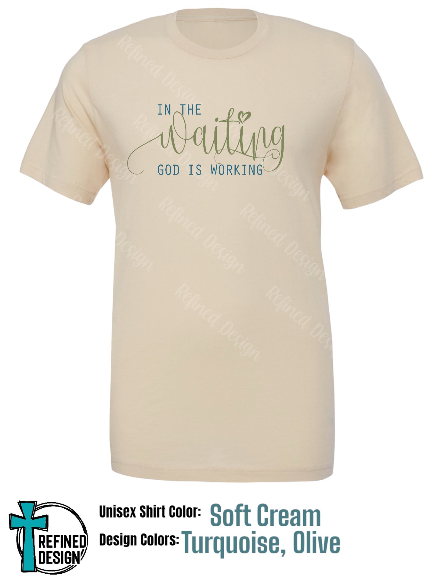 “In the Waiting, God is Working” T-Shirt