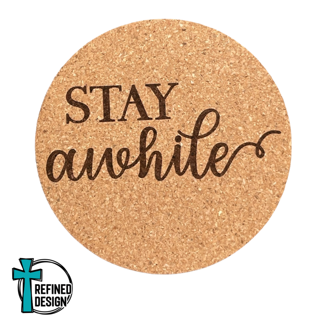 "Stay Awhile" Cork Coaster