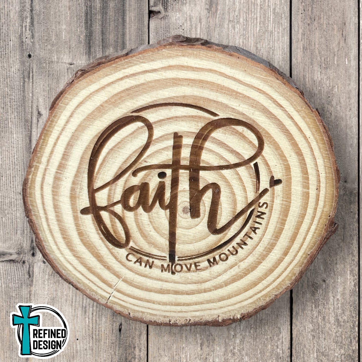 “Faith Can Move Mountains” Wooden Slice #2