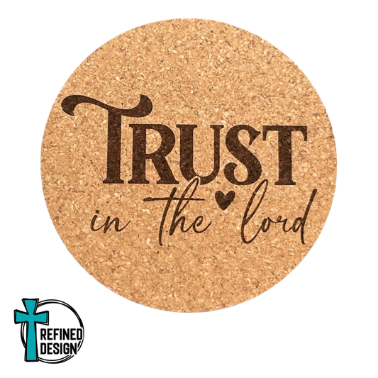 "Trust in the Lord" Cork Coaster