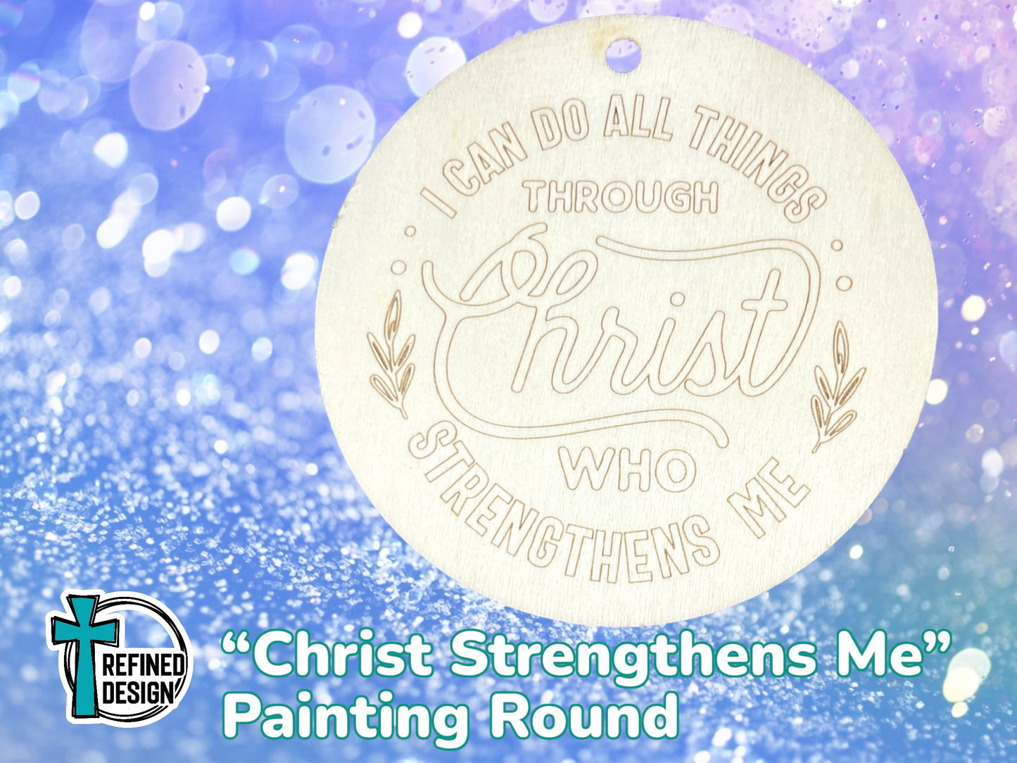 “Christ Strengthens Me” DIY Craft Round