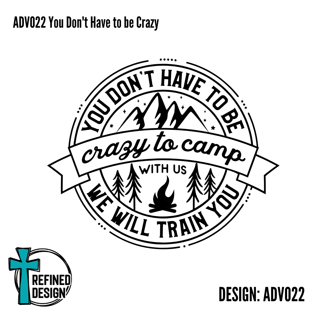 ADV022 You Don't Have to be Crazy