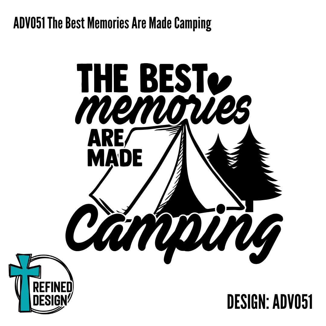 ADV051 The Best Memories Are Made Camping