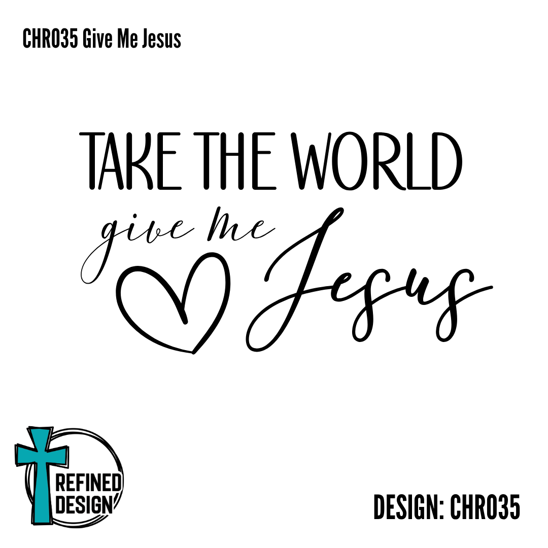 CHR035 Give Me Jesus