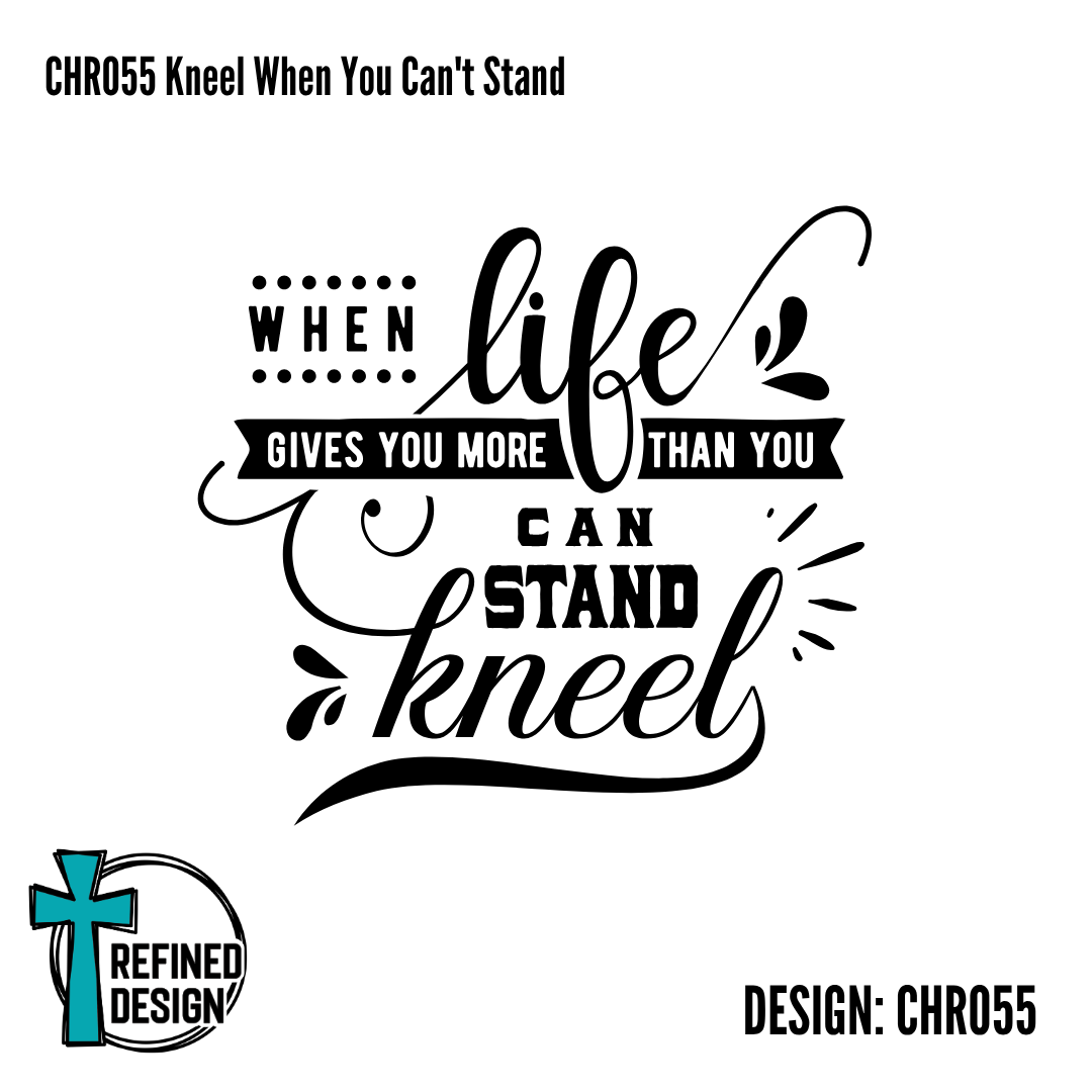 CHR055 Kneel When You Can't Stand