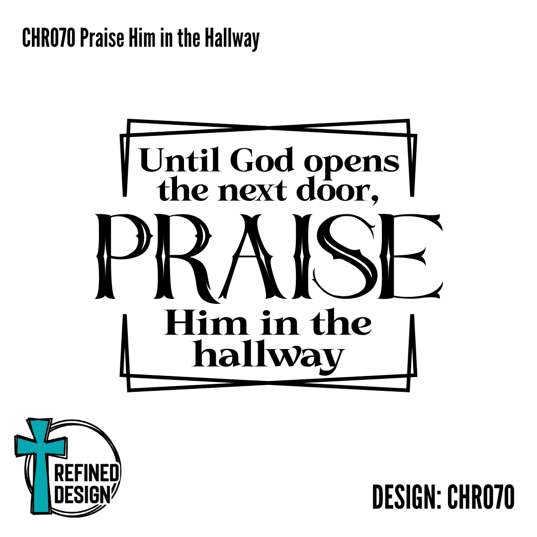 CHR070 Praise Him in the Hallway