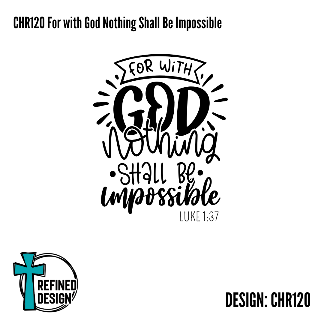 CHR120 For with God Nothing Shall Be Impossible