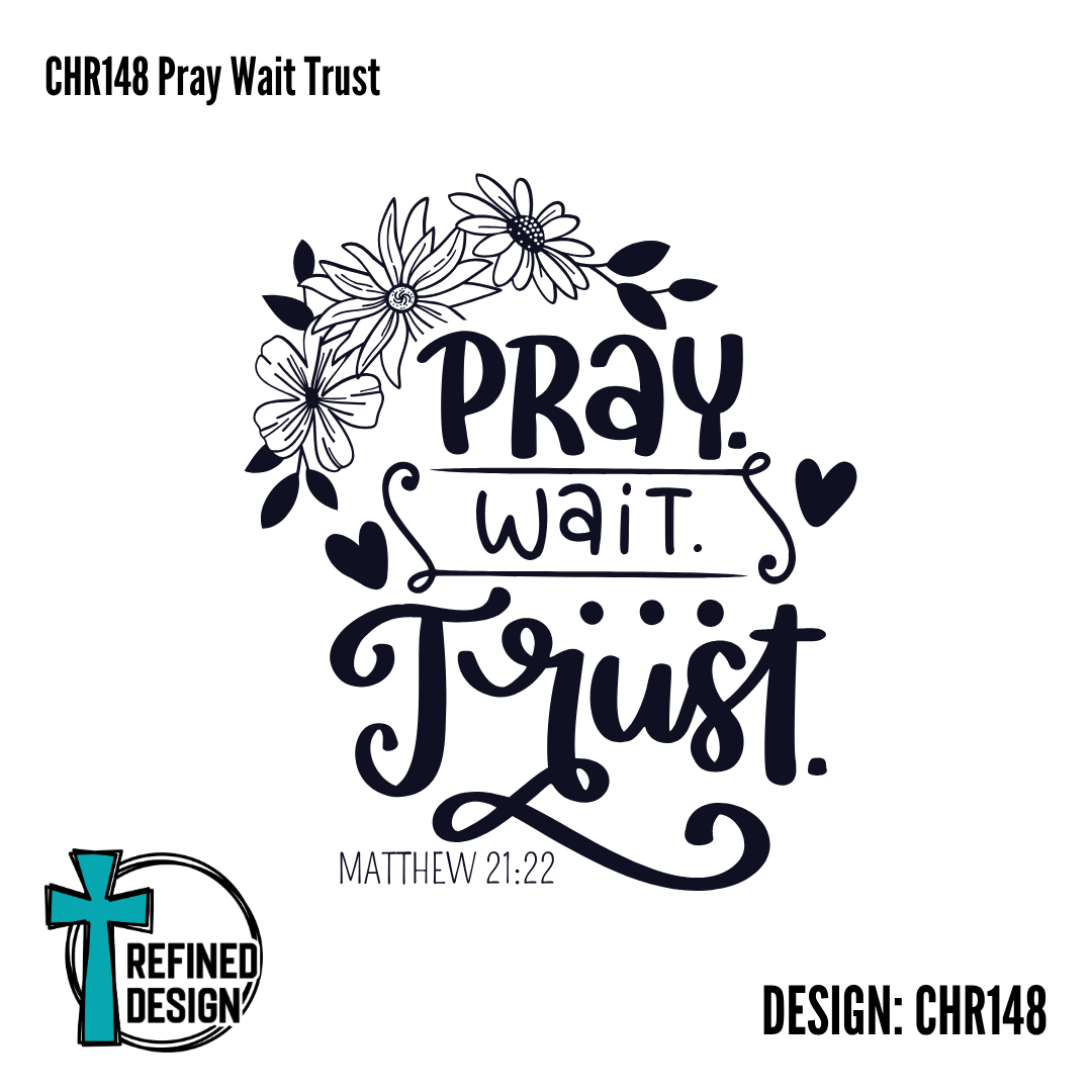 CHR148 Pray Wait Trust