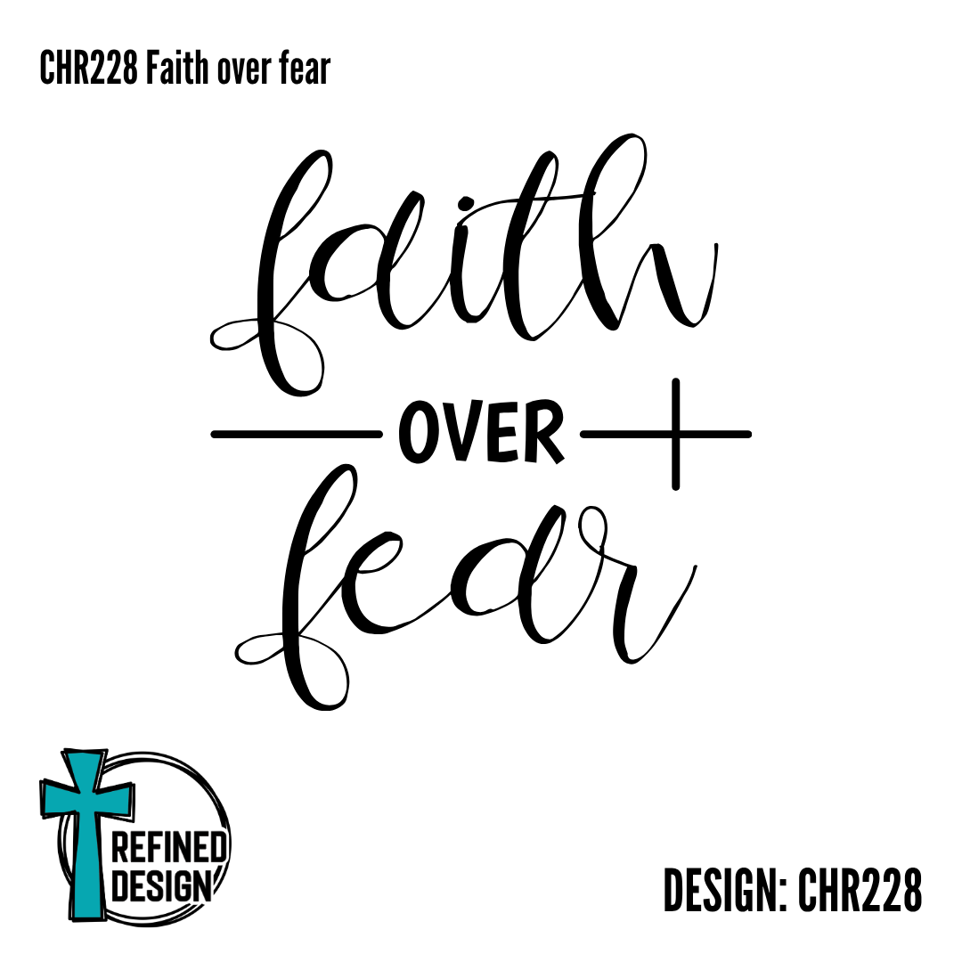 CHR228 Faith over fear