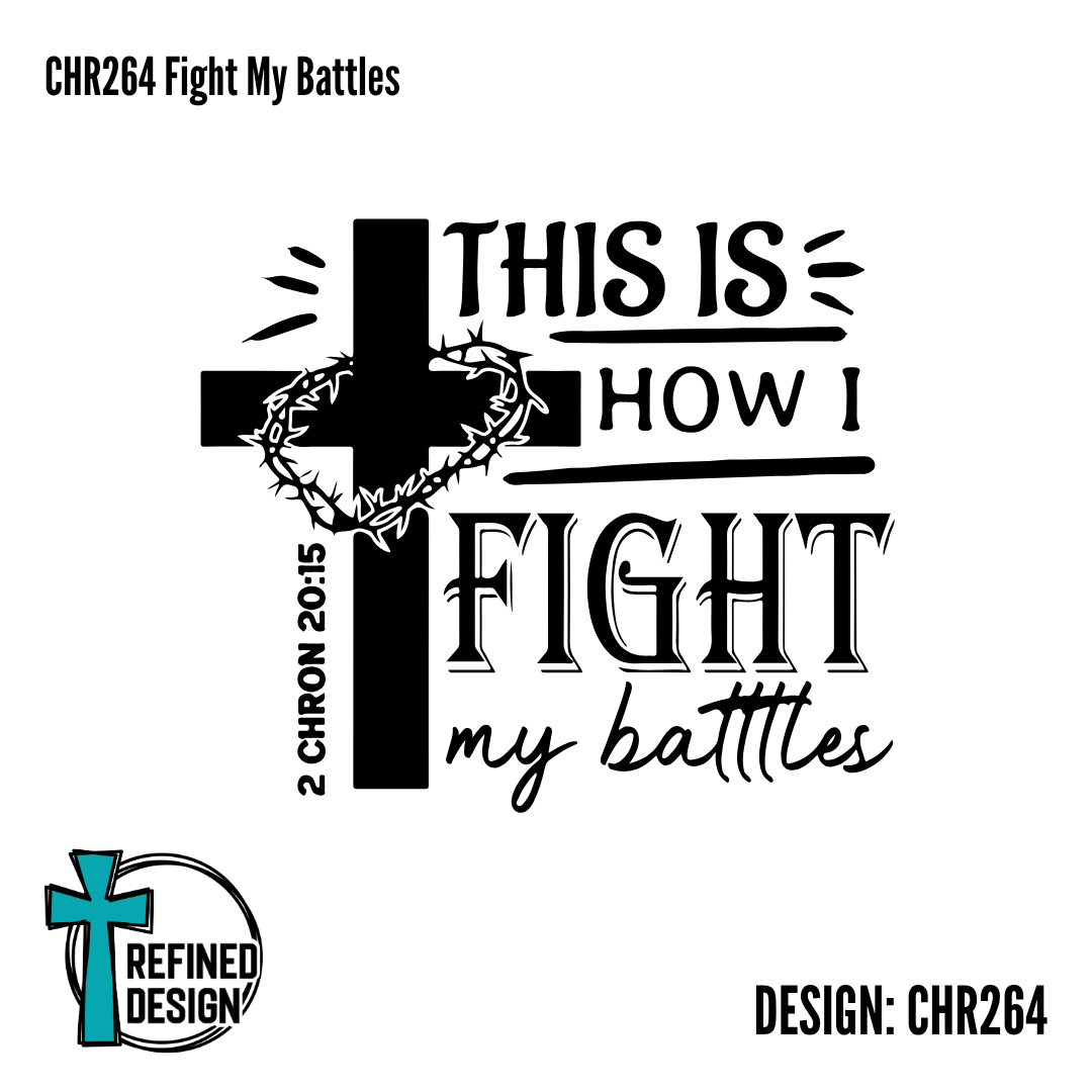 CHR264 Fight My Battles