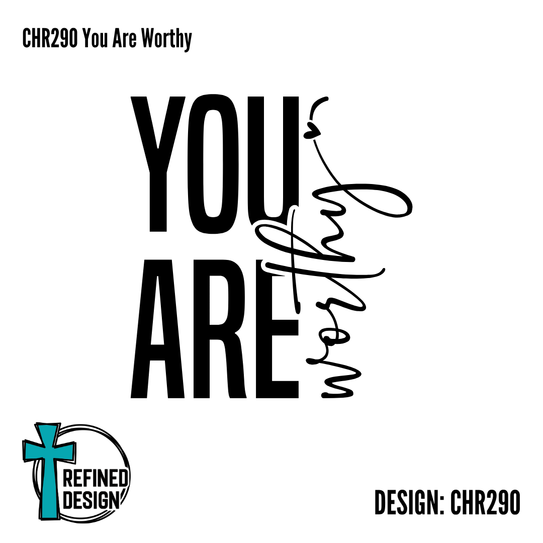 CHR290 You Are Worthy