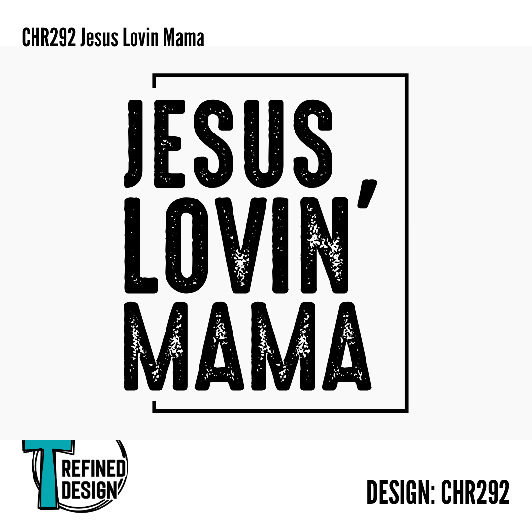 CHR292 Jesus Lovin Mama