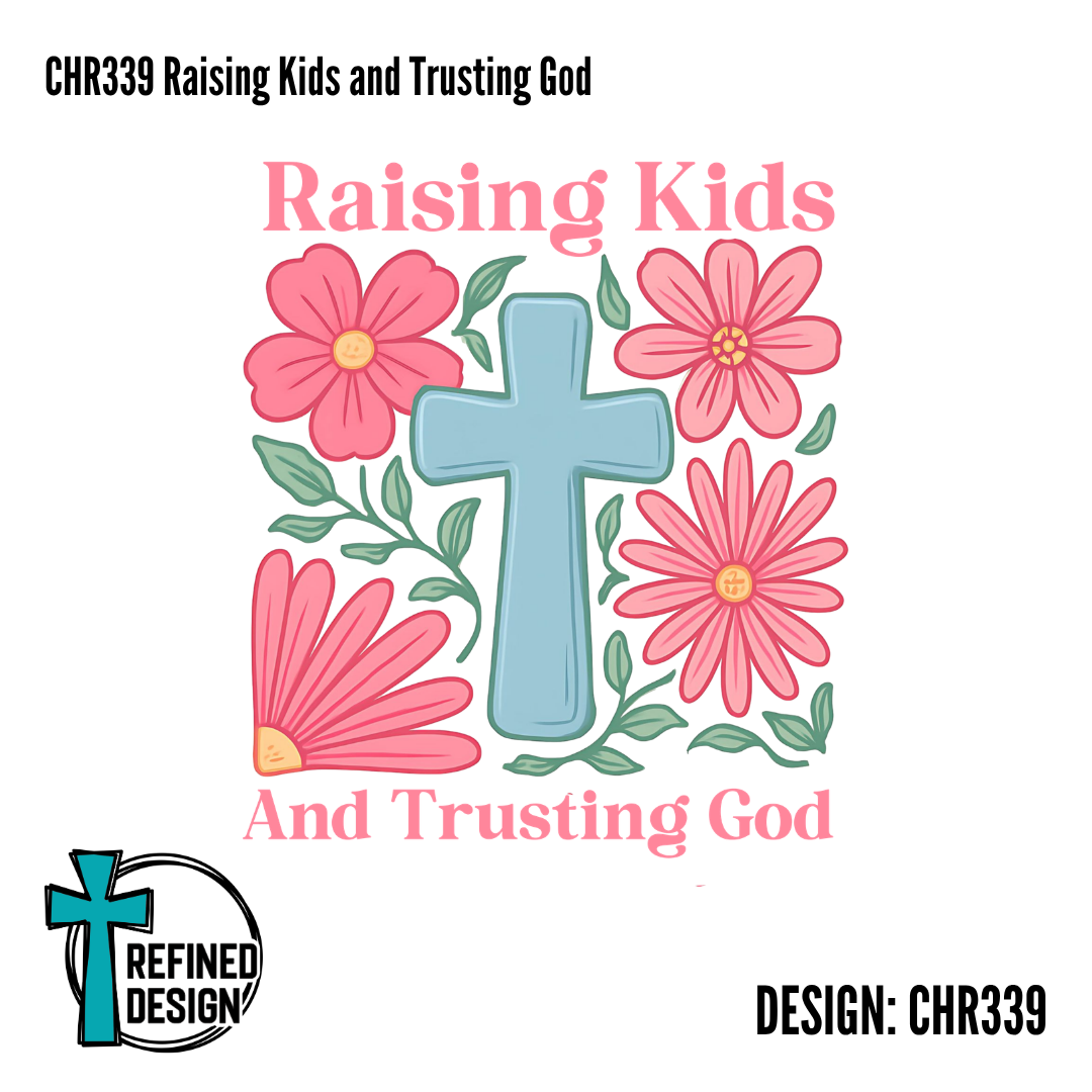 CHR339 Raising Kids and Trusting God