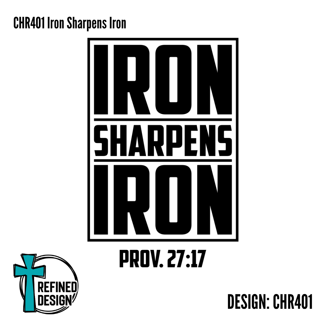 CHR401 Iron Sharpens Iron