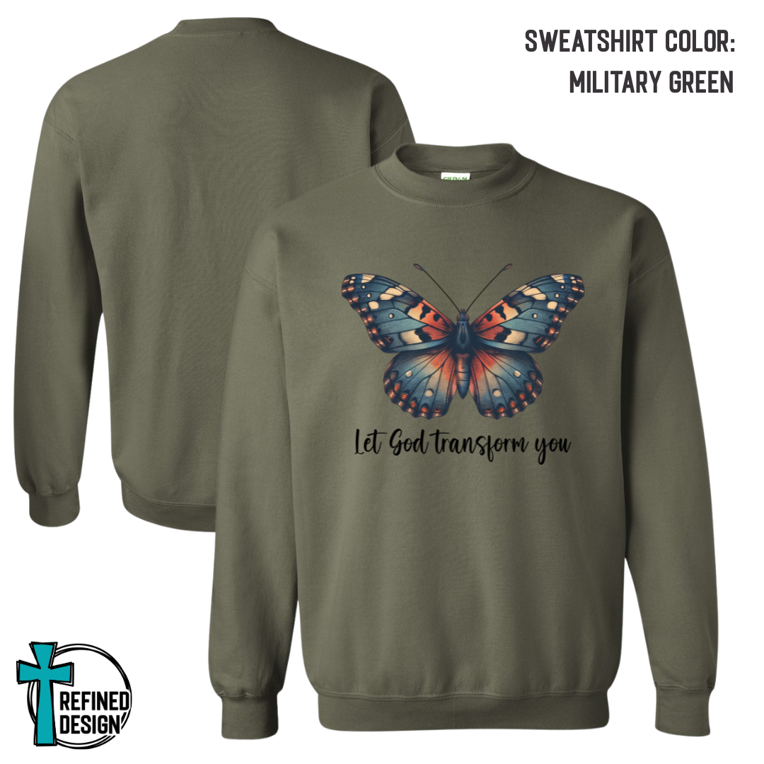 Let God Transform You – Butterfly Faith Crewneck Sweatshirt