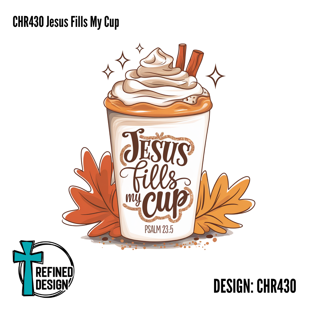 CHR430 Jesus Fills My Cup