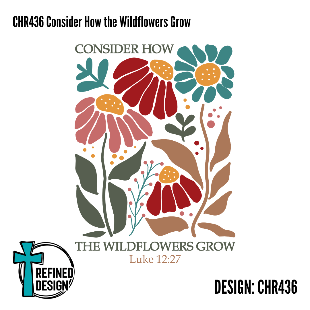 CHR436 Consider How the Wildflowers Grow