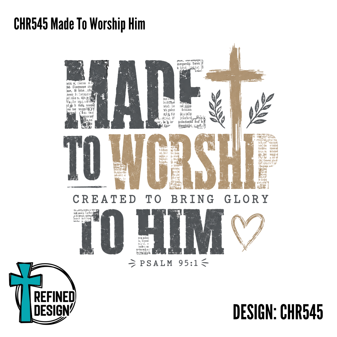 CHR545 Made To Worship Him