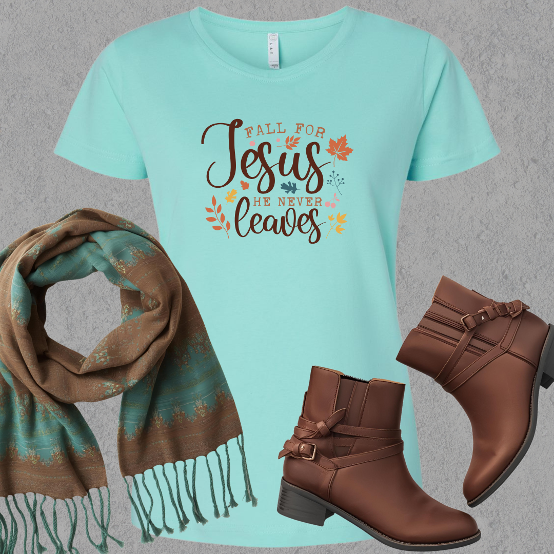 Fall For Jesus - He Never Leaves Ladies Tee