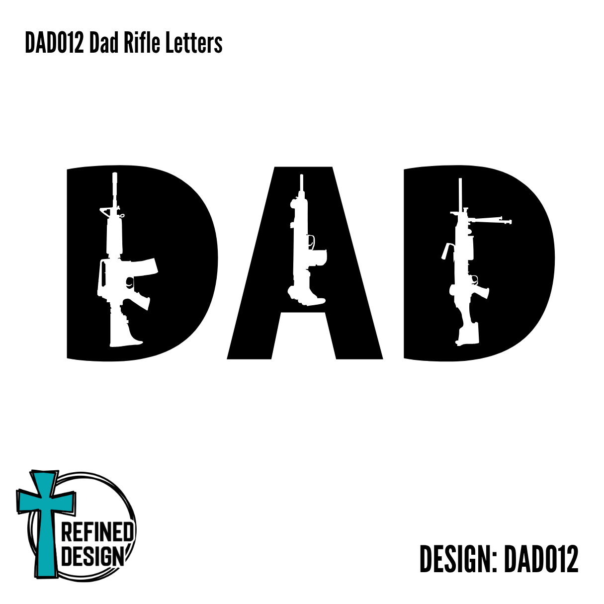 DAD012 Dad Rifle Letters