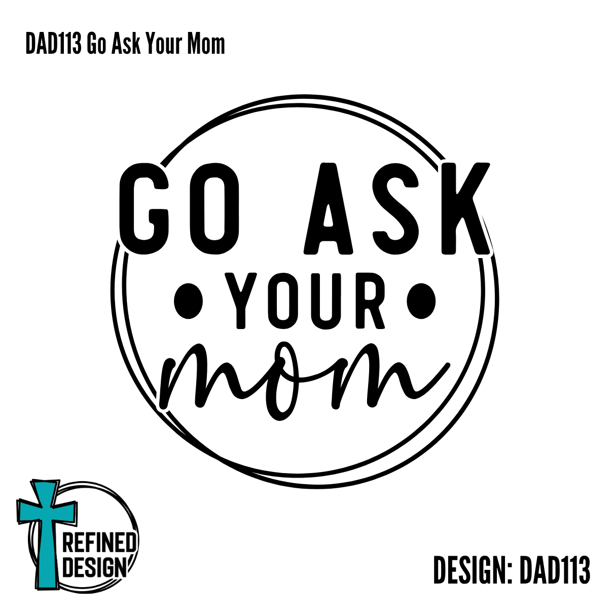 DAD113 Go Ask Your Mom