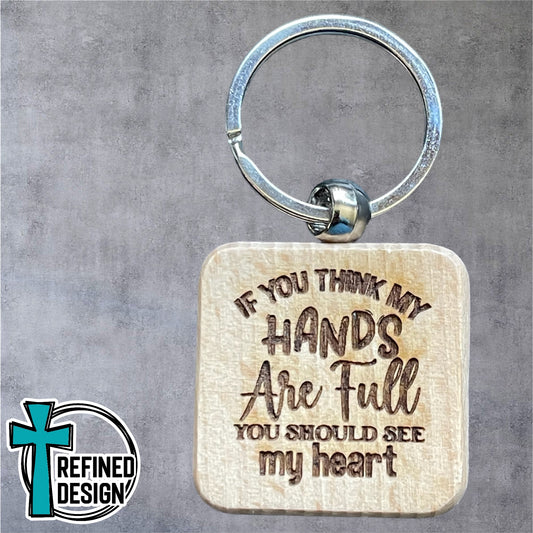 “Full Hands Full Heart” Keychain