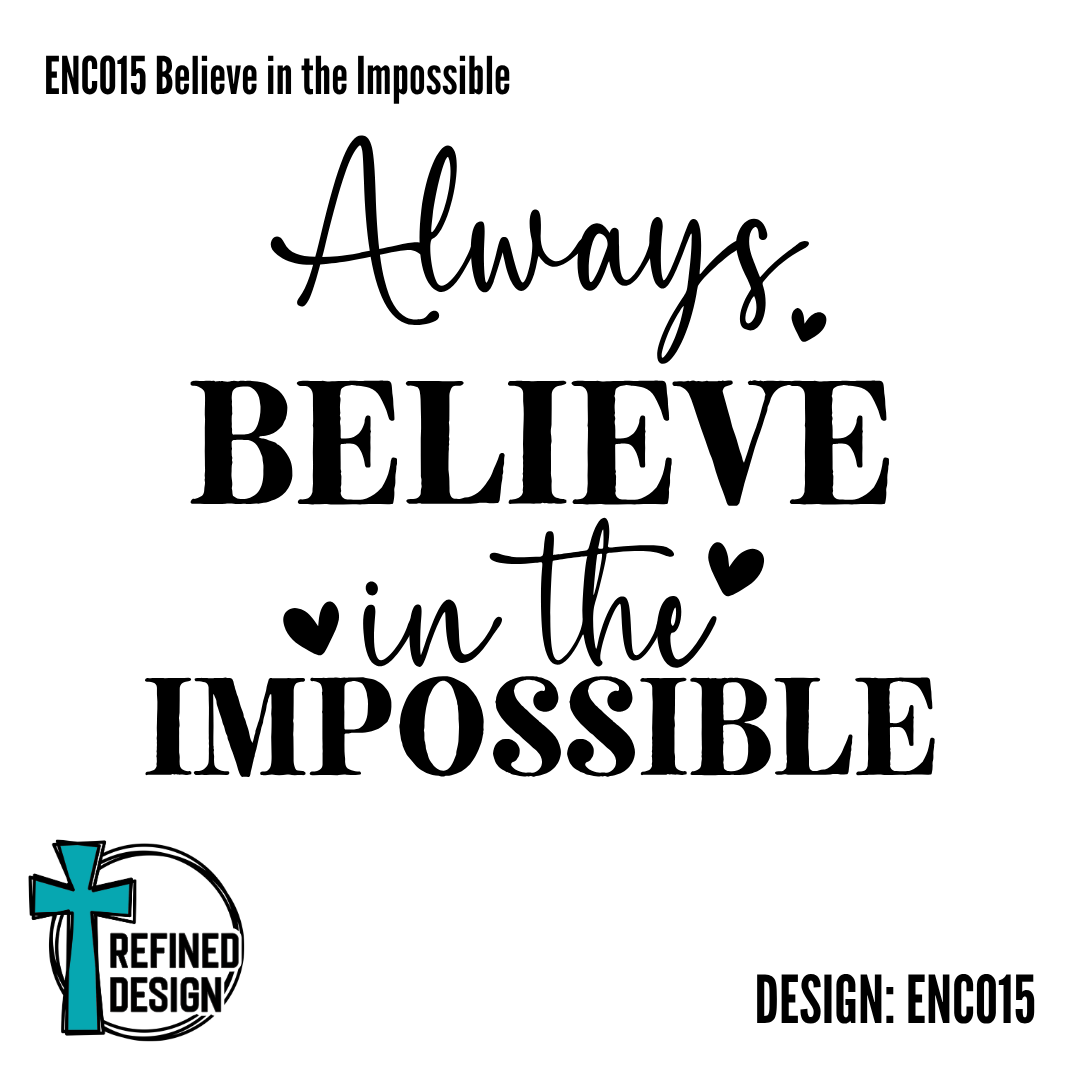 ENC015 Believe in the Impossible
