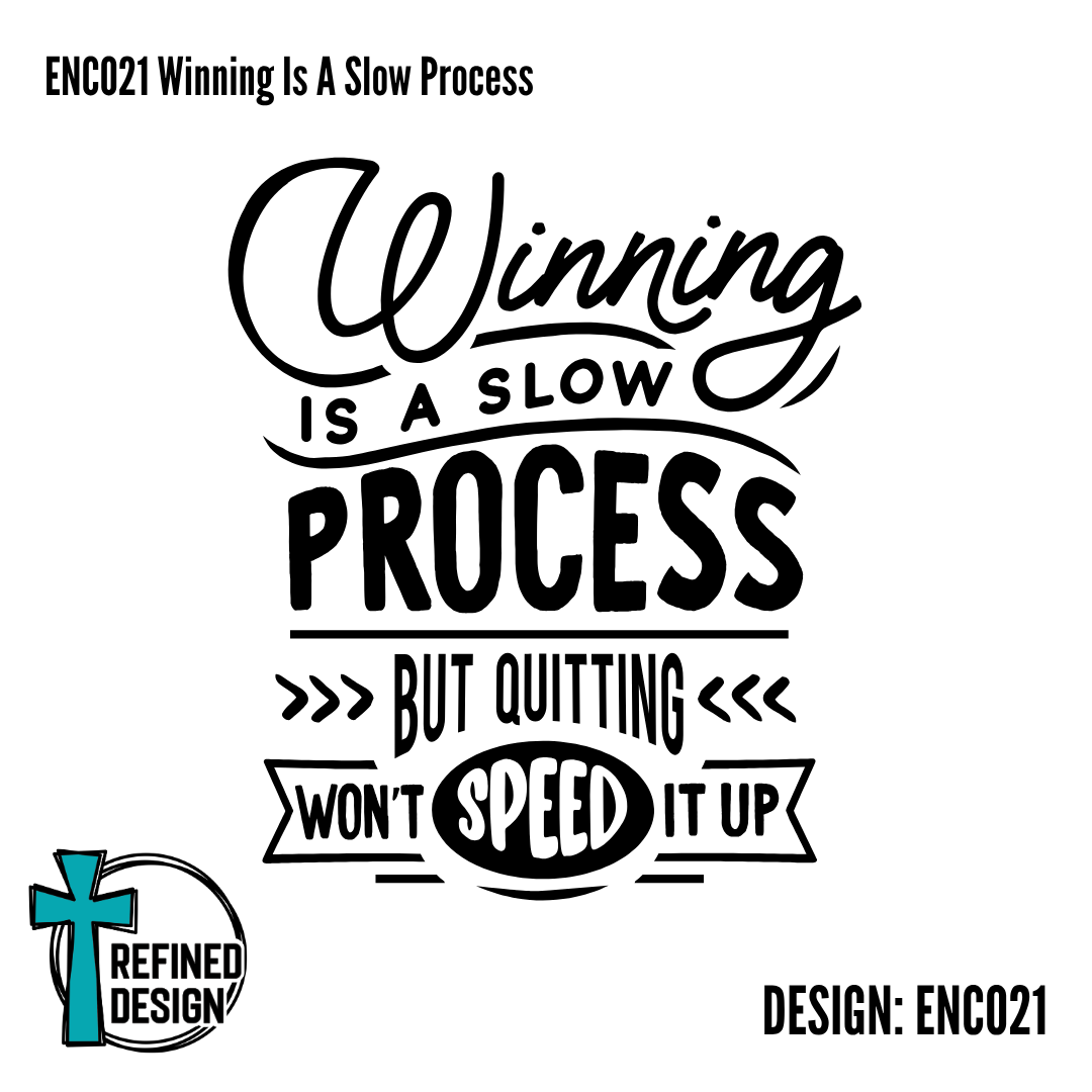 ENC021 Winning Is A Slow Process