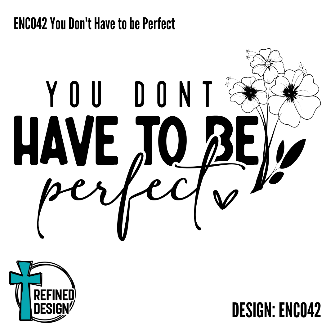 ENC042 You Don't Have to be Perfect