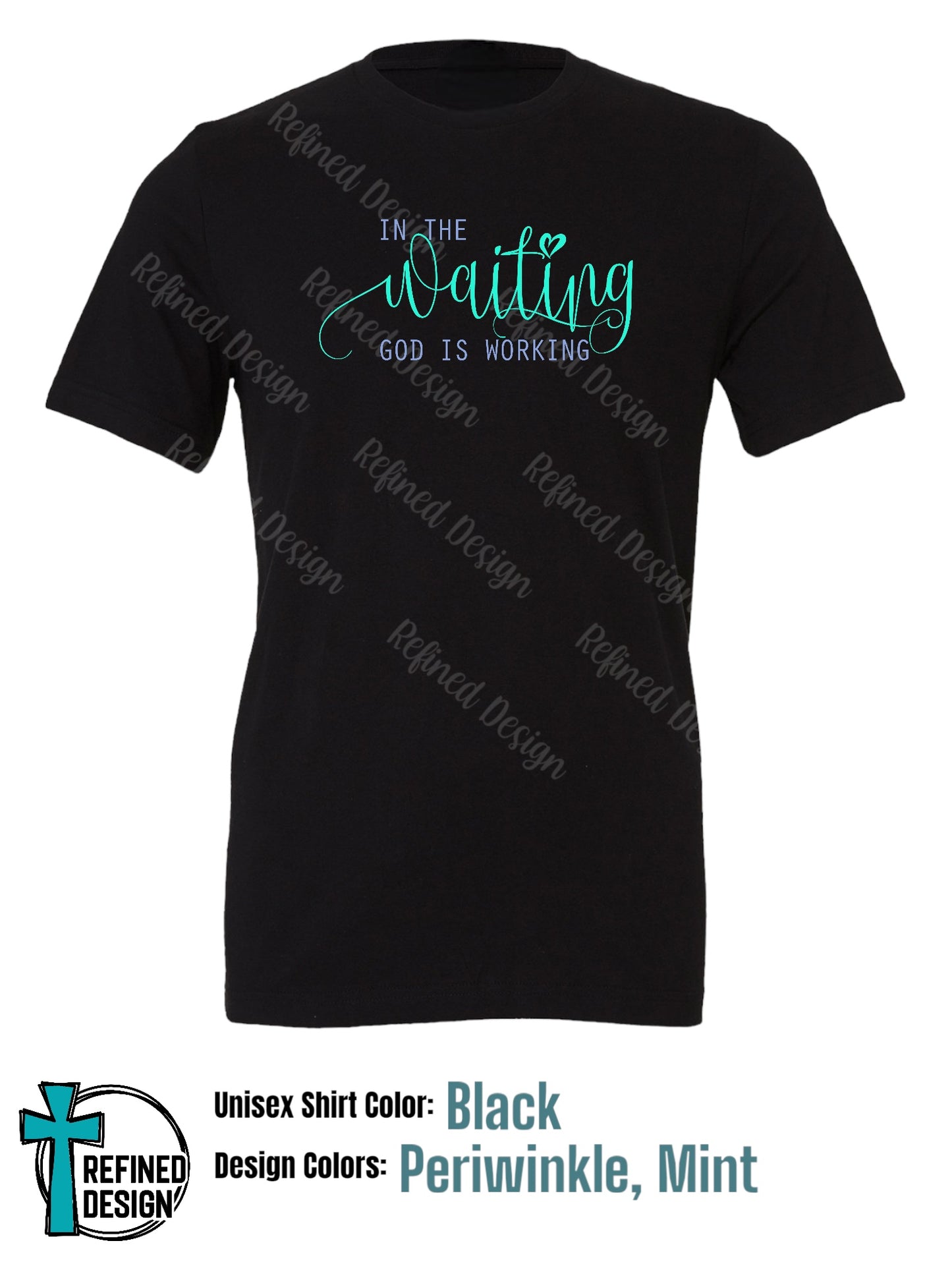 “In the Waiting, God is Working” T-Shirt