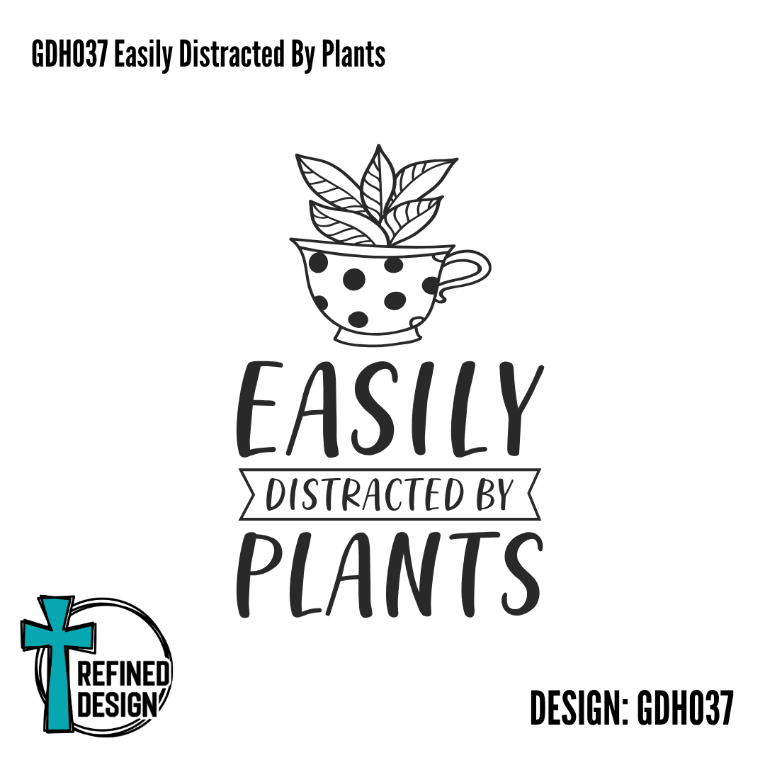 GDH037 Easily Distracted By Plants