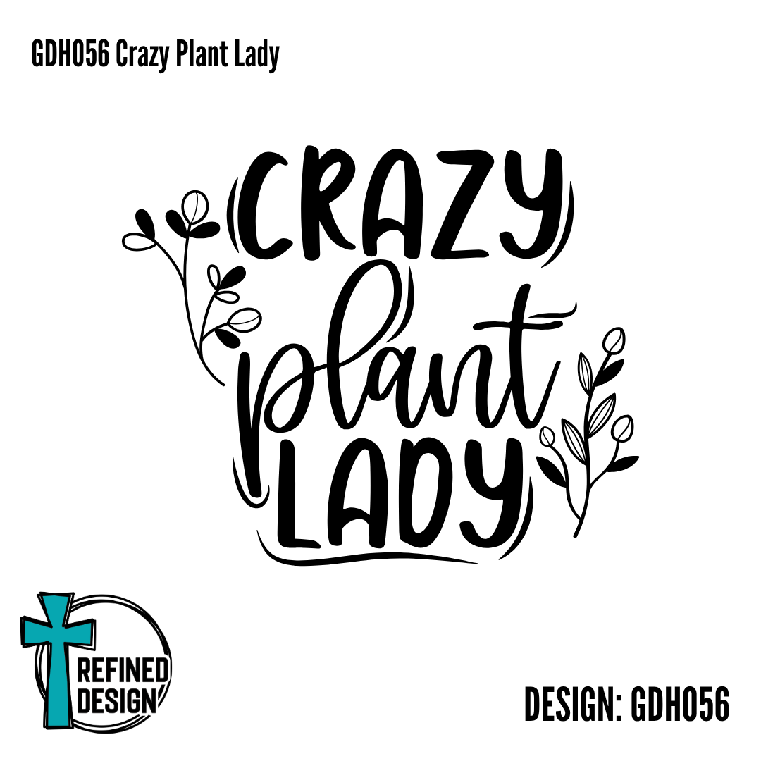 GDH056 Crazy Plant Lady