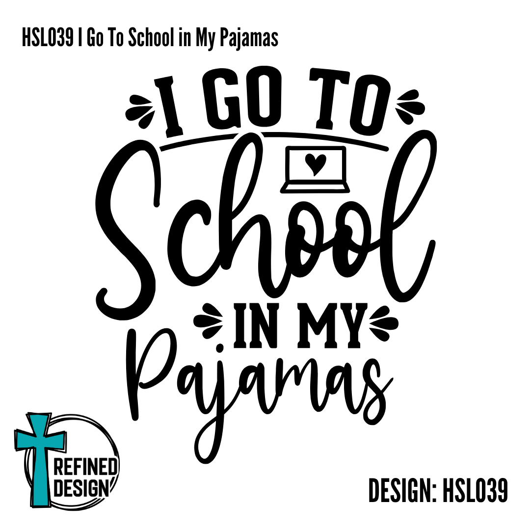 HSL039 I Go to School in My Pajamas