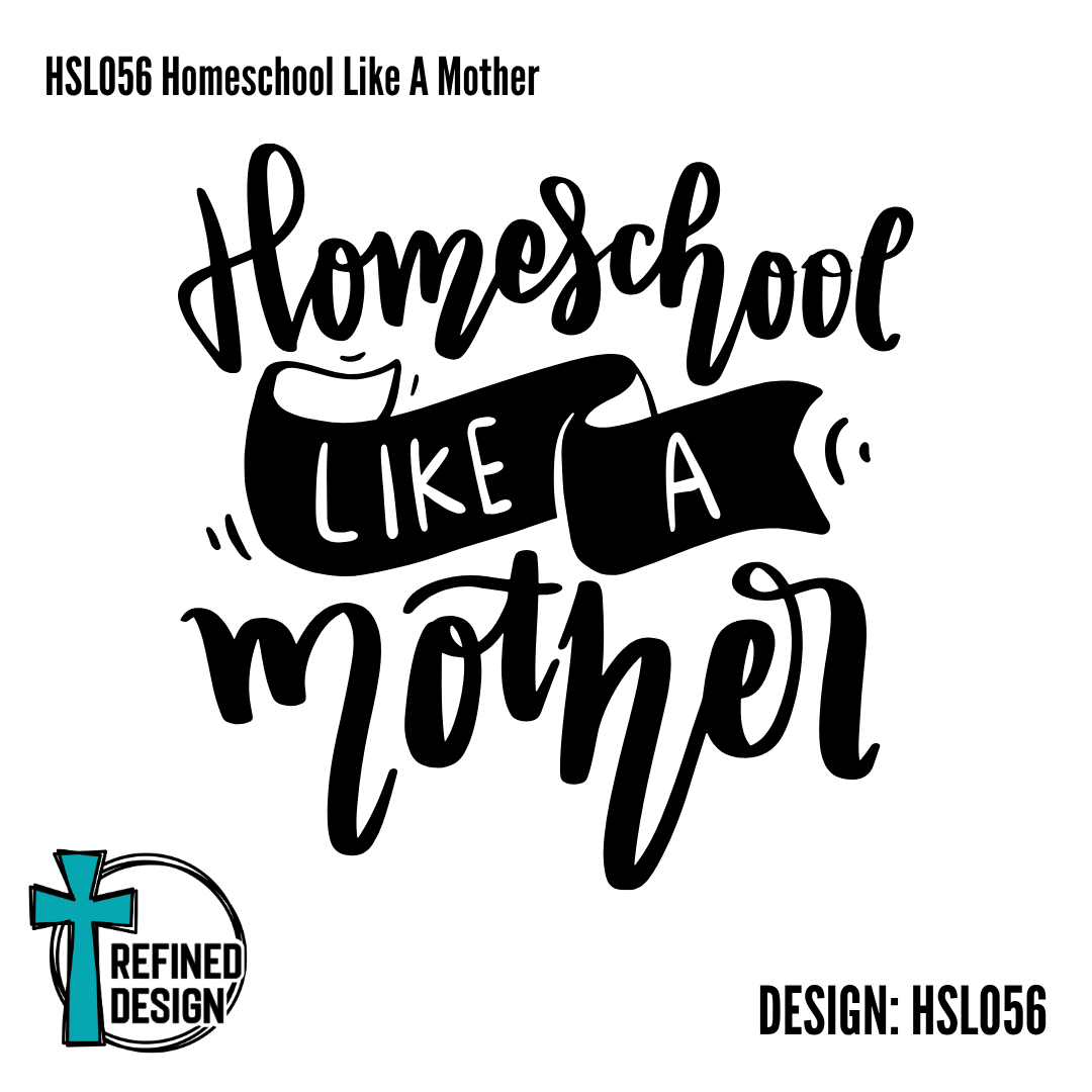 HSL056 Homeschool Like A Mother