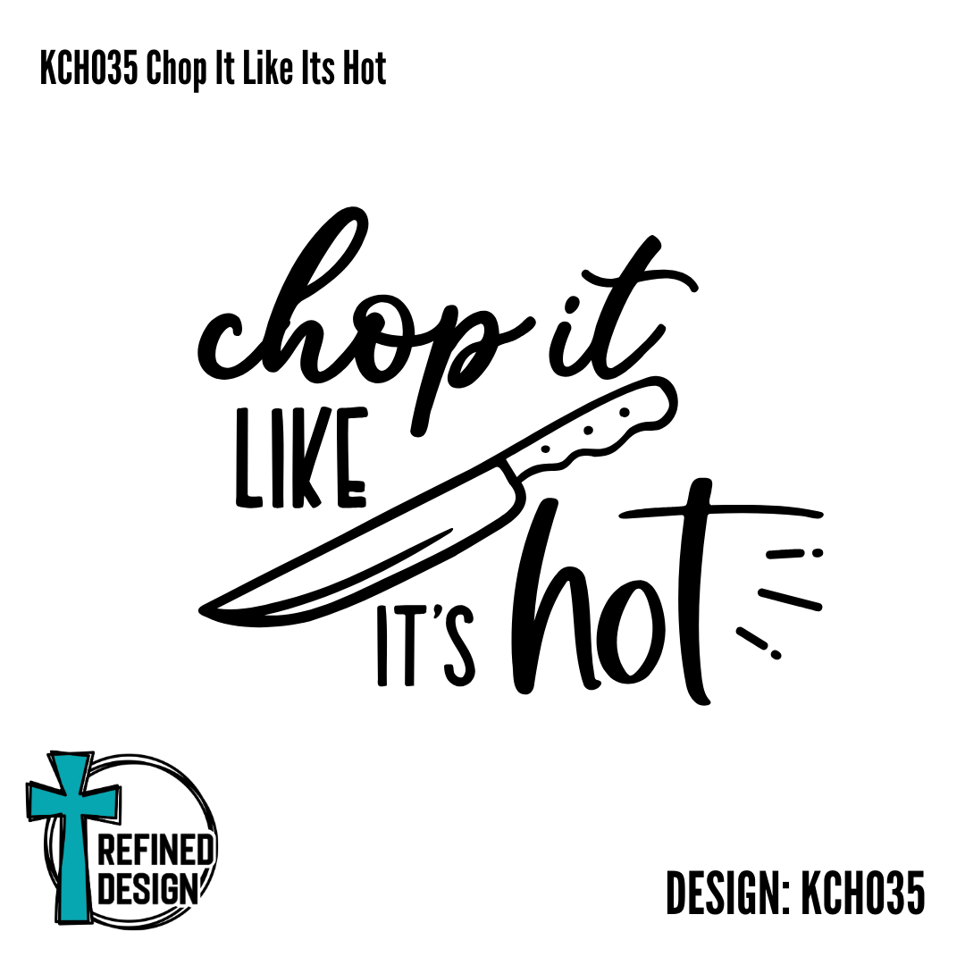 KCH035 Chop It Like Its Hot