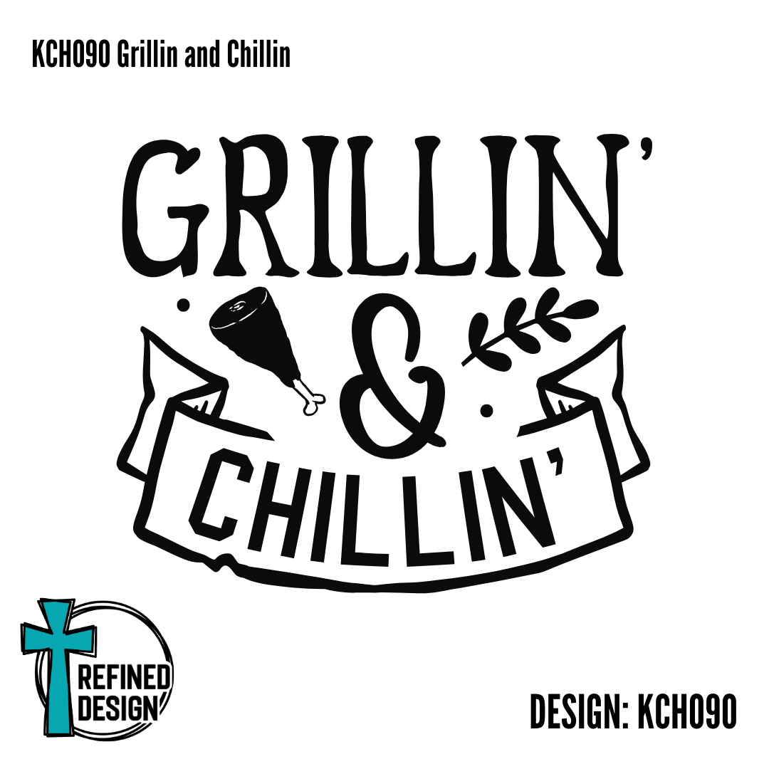 KCH090 Grillin and Chillin