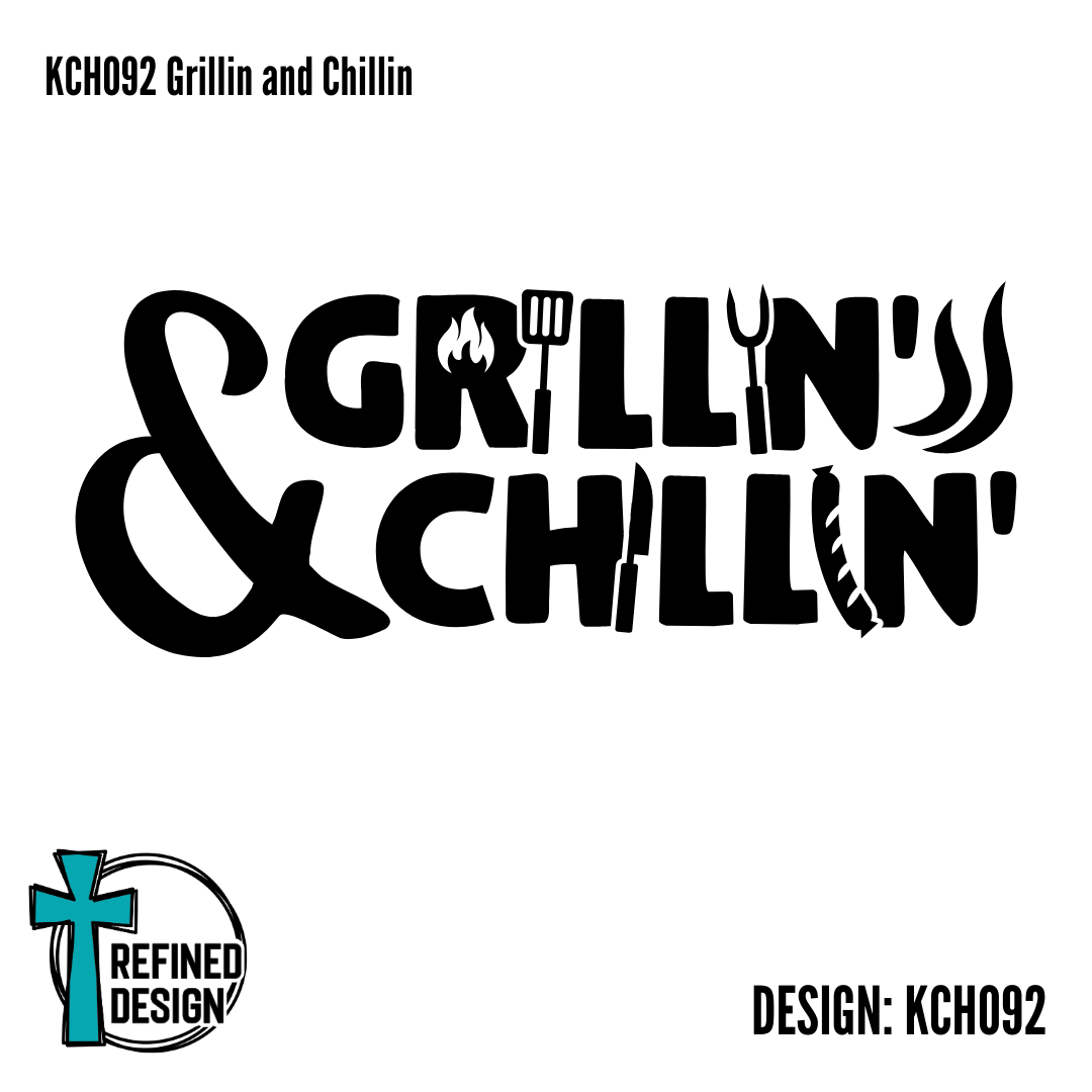KCH092 Grillin and Chillin