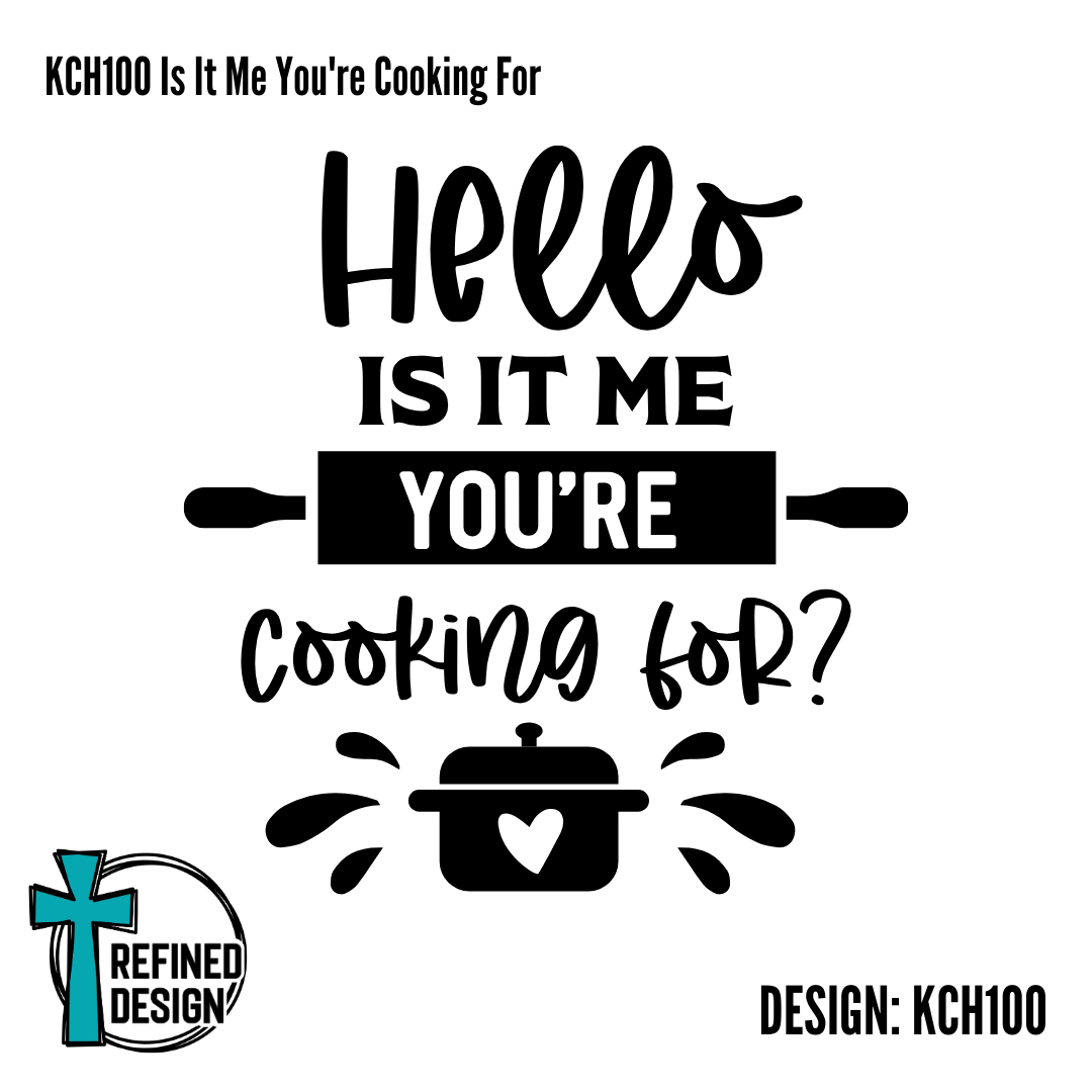 KCH100 Is It Me You're Cooking For