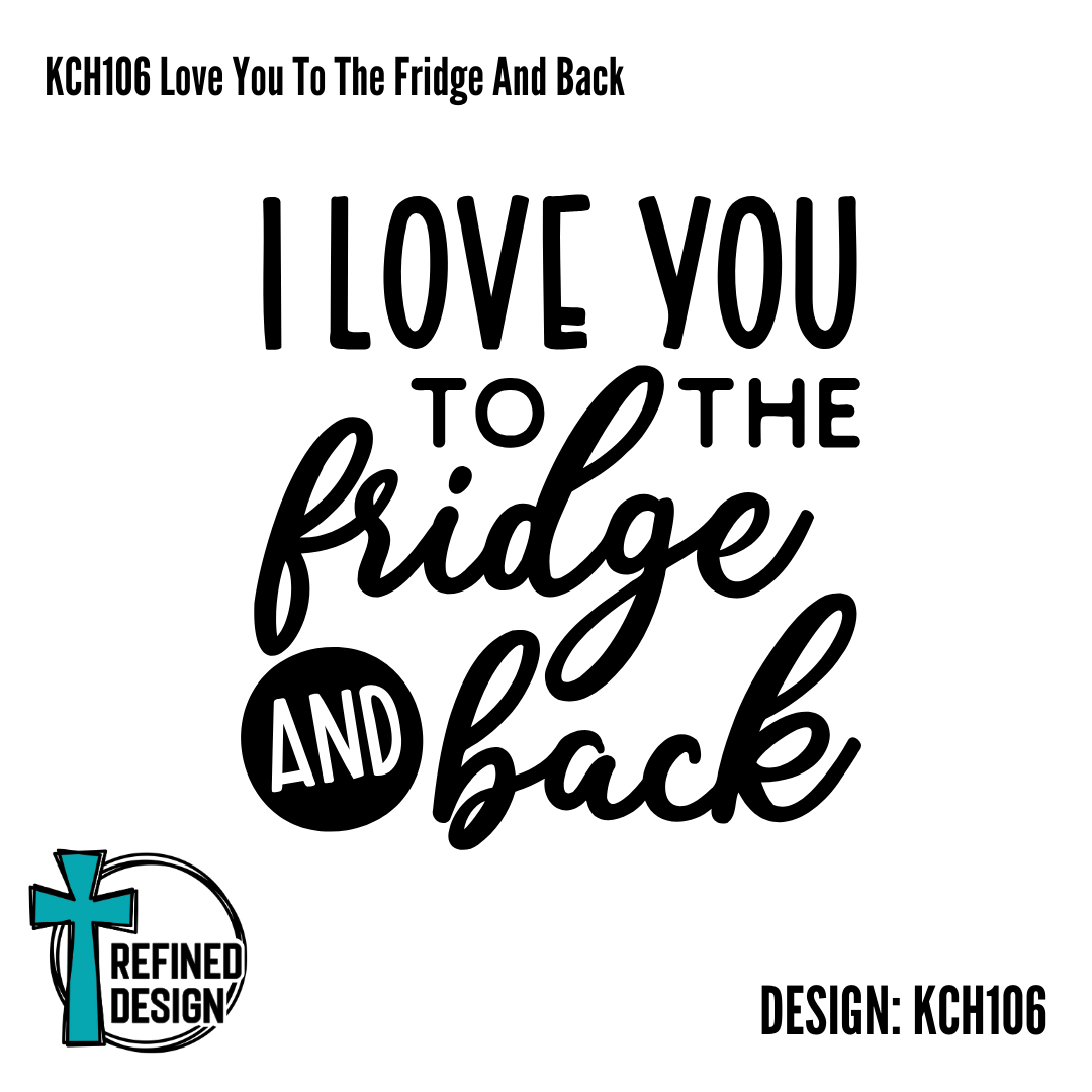 KCH106 Love You To The Fridge And Back