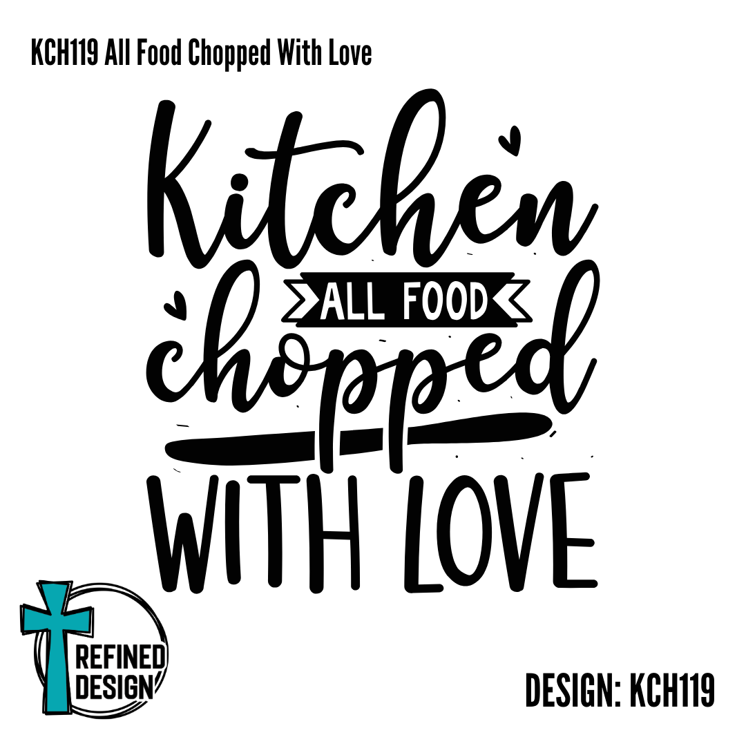 KCH119 All Food Chopped With Love