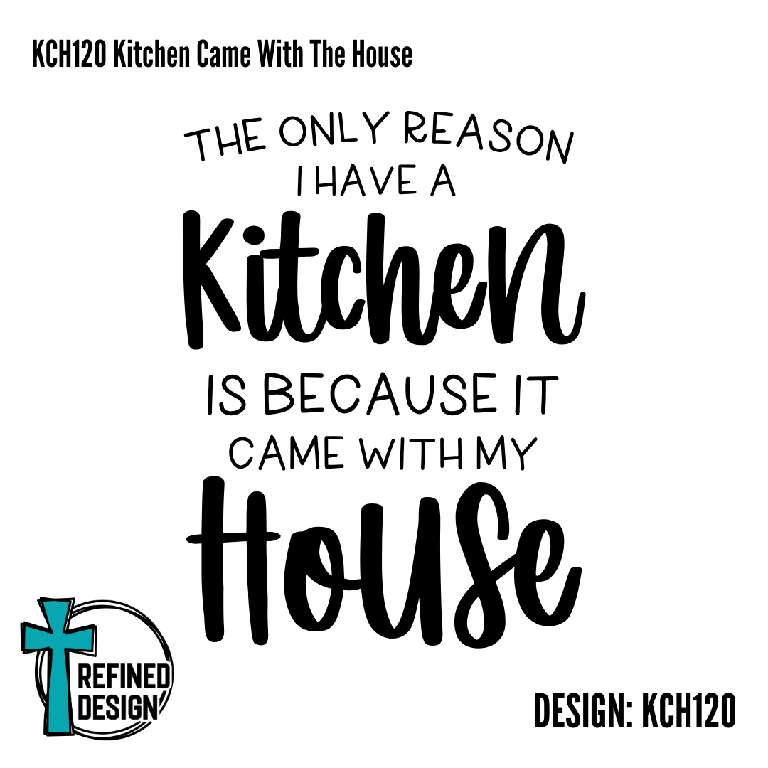 KCH120 Kitchen Came With The House
