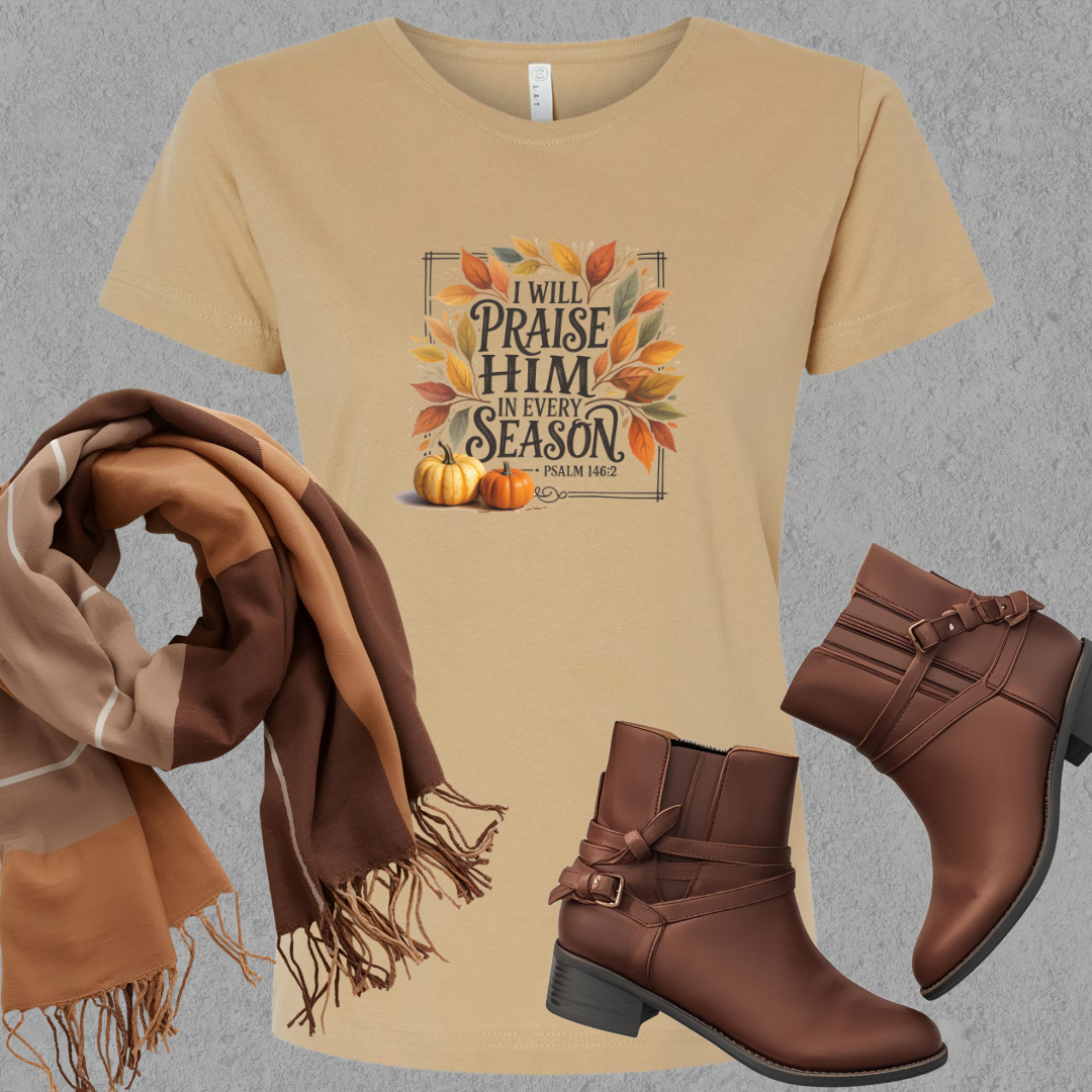 Praise Him in Every Season Ladies Tee
