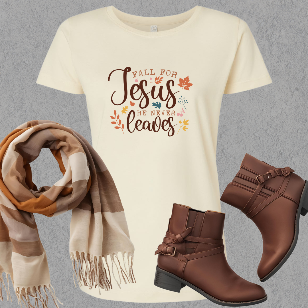 Fall For Jesus - He Never Leaves Ladies Tee