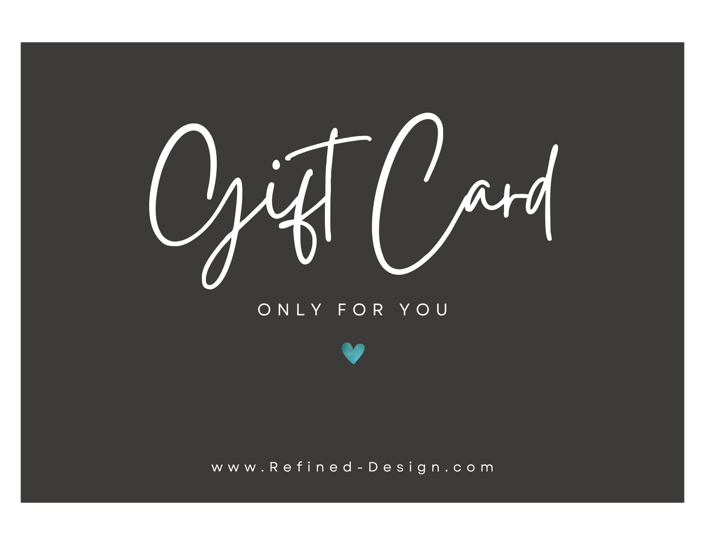 Refined Design Gift Card