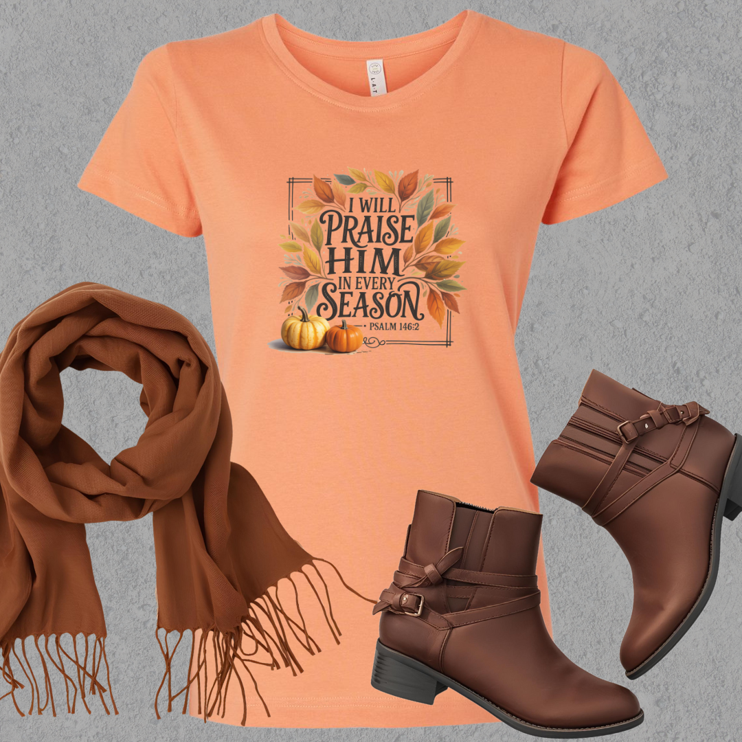 Praise Him in Every Season Ladies Tee