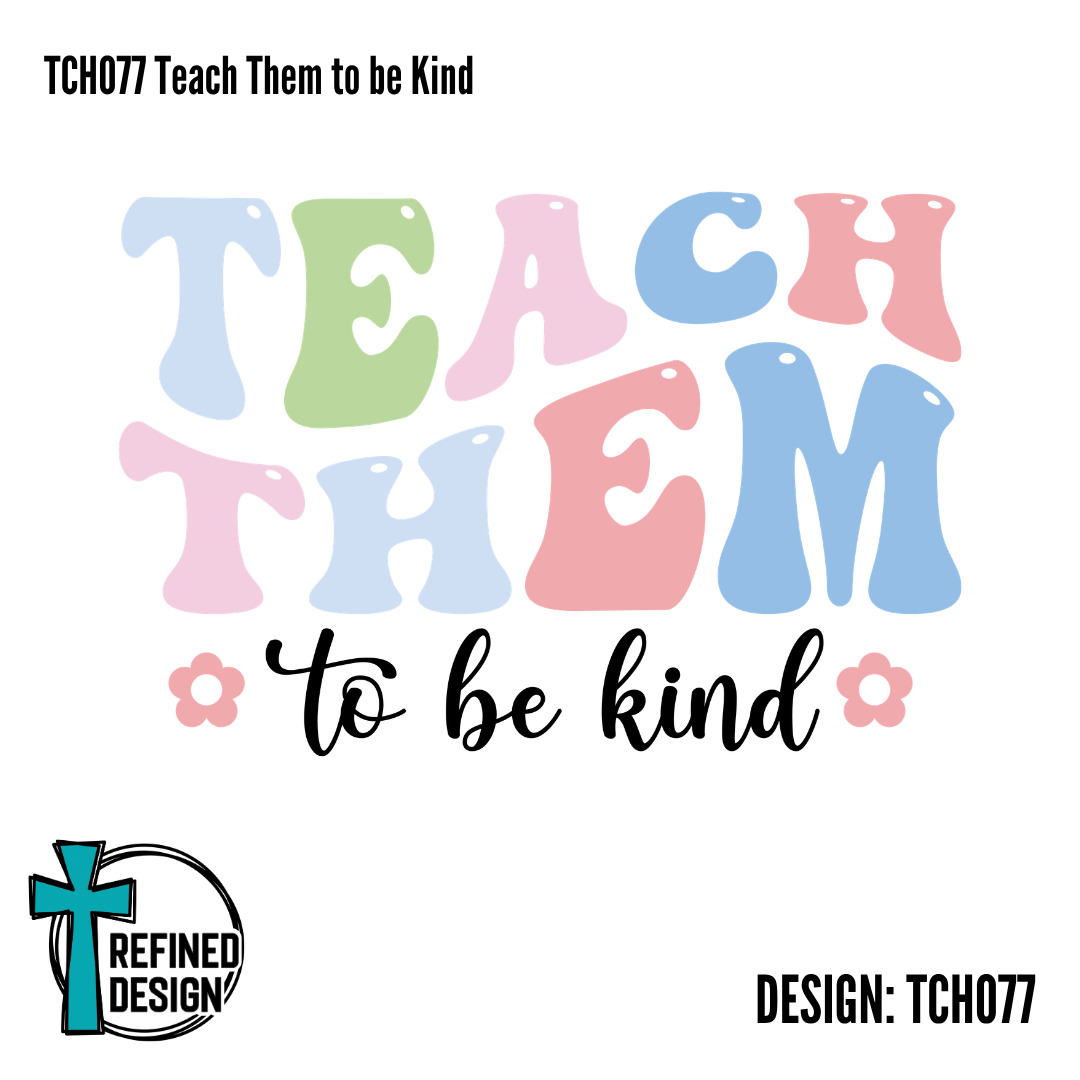 TCH077 Teach Them to be Kind